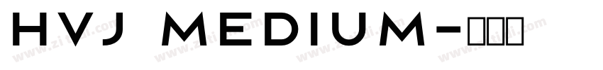 hvj Medium字体转换